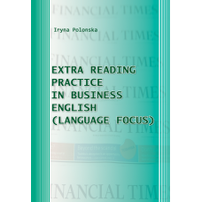 Extra Reading Practice in Business English (Language Focus). Практикум з англійської мови для самостійної роботи студентів магістратури економічного факультету 